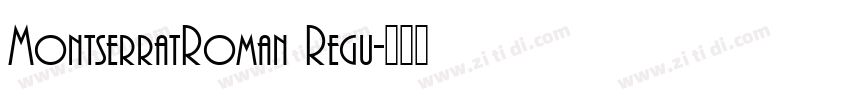 MontserratRoman Regu字体转换